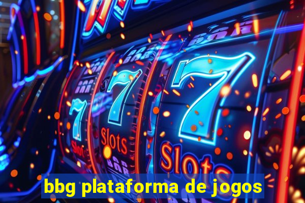 bbg plataforma de jogos